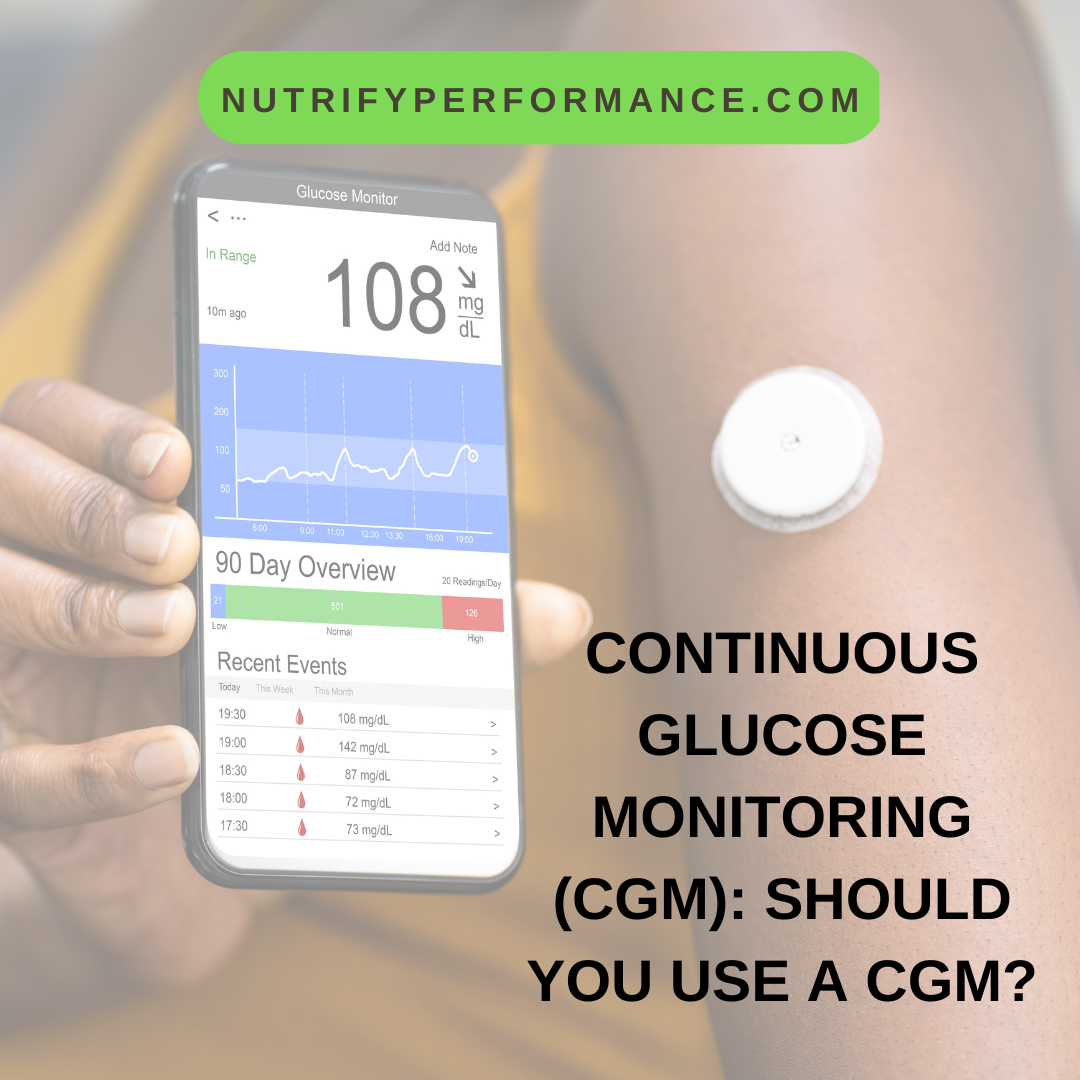 Continuous Glucose Monitoring (cgm): Should You Use A Cgm? - Nutrify 